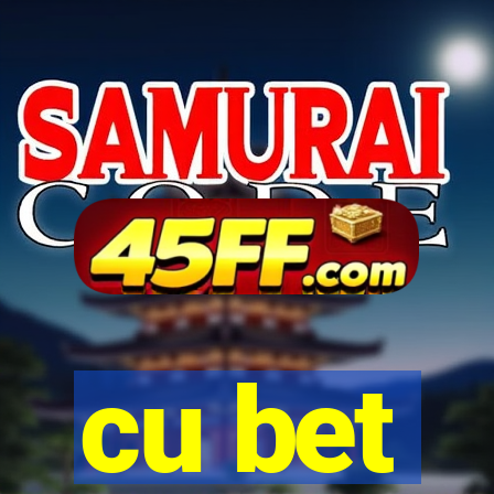 cu bet